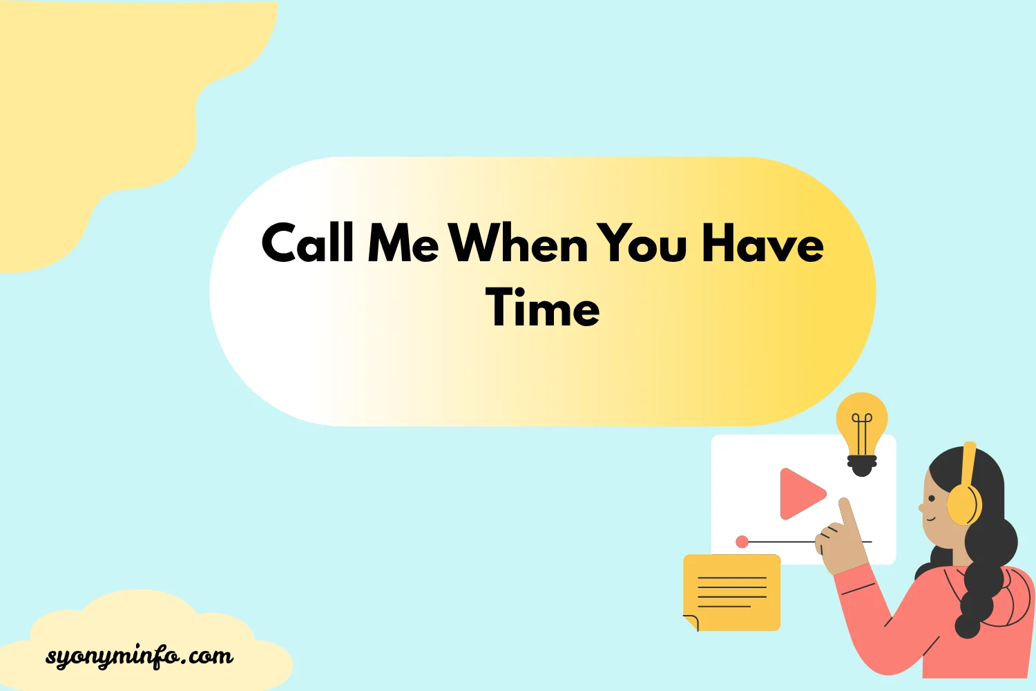 Call Me When You Have Time